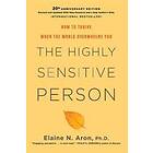 Elaine N Phd Aron: The Highly Sensitive Person