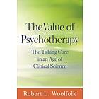 Robert L Woolfolk: The Value of Psychotherapy
