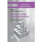 K Papadakis: Shaping Global Industrial Relations