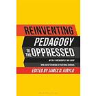James D Kirylo: Reinventing Pedagogy of the Oppressed