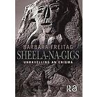 Barbara Freitag: Sheela-na-gigs