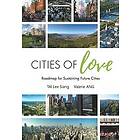 Lee Siang Tai, Valerie Ang: Cities Of Love: Roadmap For Sustaining Future