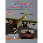 Jorg Armin Kranzhoff: Arado: History of an Aircraft Company