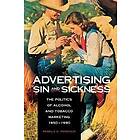 Pamela Pennock: Advertising Sin and Sickness