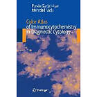 Parvin Ganjei-Azar, Mehrdad Nadji: Color Atlas of Immunocytochemistry in Diagnostic Cytology