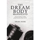 Drake Burr: The Dream Body Manifesto