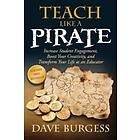 Dave Burgess: Teach Like A Pirate