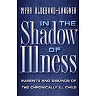 Myra Bluebond-Langner: In the Shadow of Illness