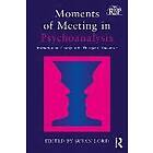 Susan Lord: Moments of Meeting in Psychoanalysis