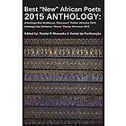 Tendai R Mwanaka, Daniel Da Purifacacao: Best New African Poets 2015 Anthology