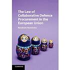 Baudouin Heuninckx: The Law of Collaborative Defence Procurement in the European Union