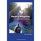 Merry Brennan: Peace Pilgrim: walking her talk against hate