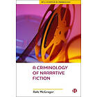 Rafe McGregor: A Criminology Of Narrative Fiction