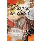 Carolina Seybold: Stanna en stund