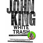 John King: White Trash