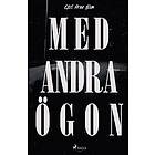 Karl Arne Blom: Med andra oegon