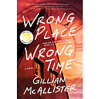Gillian McAllister: Wrong Place Time: A Reese Witherspoon Book Club Pick