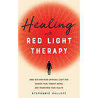 Stephanie Hallett: Healing With Red Light Therapy