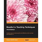 Susan Smith Nash: Moodle 3.x Teaching Techniques Third Edition