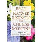 Pablo Noriega: Bach Flower Essences and Chinese Medicine