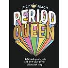 Lucy Peach: Period Queen