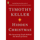 Timothy Keller: Hidden Christmas