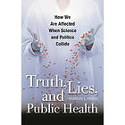 Madelon L Finkel: Truth, Lies, and Public Health