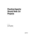 Ian Roughley: Practical Apache Struts 2 Web 2,0 Projects