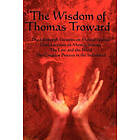 Judge Thomas Troward, T Troward: The Wisdom of Thomas Troward Vol I