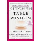 Rachel Naomi Remen: Kitchen Table Wisdom