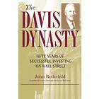 J Rothchild: The Davis Dynasty Fifty Years of Successful Investing on Wall Street