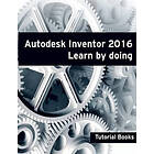 Tutorial Books: Autodesk Inventor 2016 Learn by doing