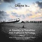 Hilary Wallis, Kristin Pedemonti, Artfully Aware: Ghana Is...: A Country in Transition from Tradition to Technology