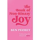 Ben Pechey: The Book of Non-Binary Joy