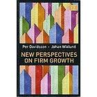 Per Davidsson, Johan Wiklund: New Perspectives on Firm Growth