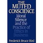 Frederick B Bird: The Muted Conscience