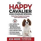 Asia Moore: The Happy Cavalier King Charles Spaniel