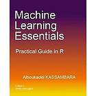 Alboukadel Kassambara: Machine Learning Essentials: Practical Guide in R