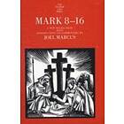 Joel Marcus: Mark 8-16