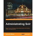 Surendra Mohan: Administrating Solr