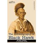 Black Hawk, J B Patterson: The Autobiography of Black Hawk