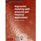 Edward W Frees: Regression Modeling with Actuarial and Financial Applications