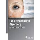 Iconcept Press: Eye Diseases and Disorders: A Complete Guide