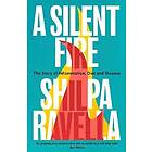 Shilpa Ravella: A Silent Fire