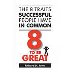 Richard St John: 8 to be Great