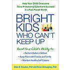 Ellen Braaten, Brian Willoughby: Bright Kids Who Can't Keep Up