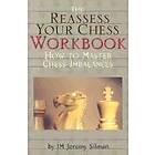 Jeremy Silman: Reassess Your Chess Workbook