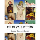 Lacey Belinda Smith: Felix Vallotton