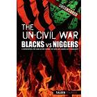 Taleeb Starkes: The Un-Civil War: BLACKS vs NIGGERS: Confronting the Subculture Within African-American Community