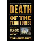 Tim Hornbaker: Death Of The Territories